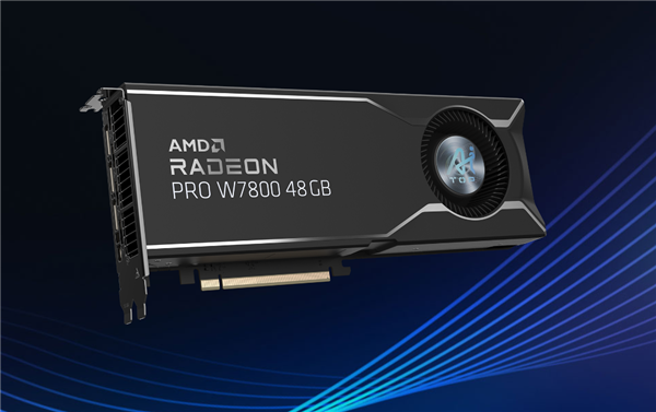 AMD显卡史上最大显存：Radeon PRO W7800 48GB低调发布